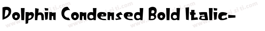 Dolphin Condensed Bold Italic字体转换